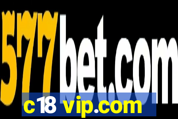 c18 vip.com